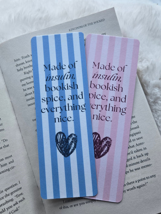 Made of Insulin and bookish spice Bookmark